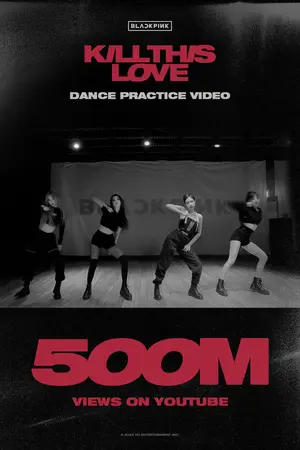 블랙핑크, 'Kill This Love' 안무 영상 5억뷰 돌파!!