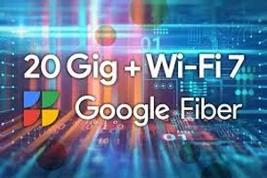 구글 화이버, 20Gbps Wi-Fi 7 서비스 예정.